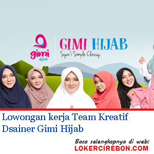 Lowongan kerja Team Kreatif Dsainer Gimi Hijab