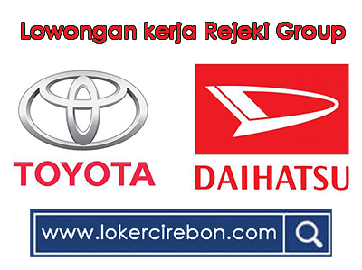 Lowongan kerja Rejeki Group Cirebon September 2019