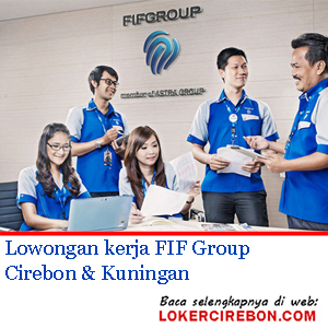 FIF Group Cirebon & Kuningan