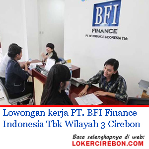 Lowongan kerja PT. BFI Finance Indonesia Tbk