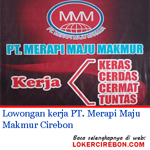 PT Merapi Maju Makmur Cirebon