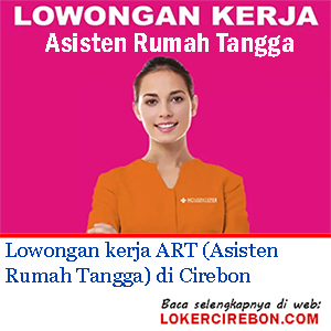 ART (Asisten Rumah Tangga) di Cirebon