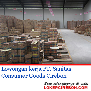 PT Sanitas Consumer Goods Cirebon