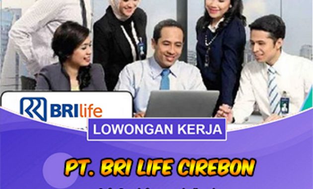 Lowongan kerja PT. BRI Life cabang Cirebon