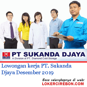 PT Sukanda Djaya Cirebon Desember 2019