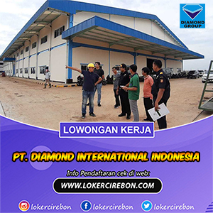 Lowongan kerja PT. Diamond International Indonesia Majalengka | Loker  Cirebon